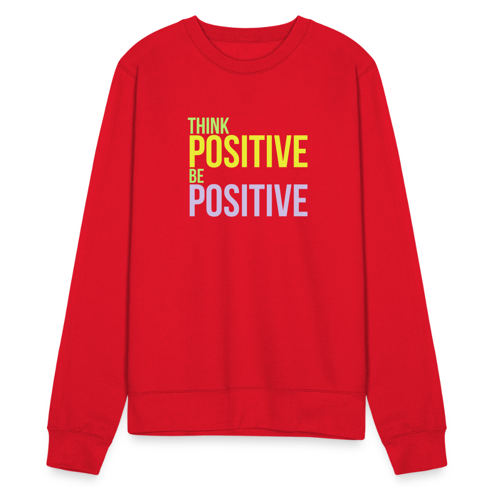 TeeFEVA Unisex Sweatshirt | Just Hoods Unisex Sweatshirt | Think Positive Be Positive