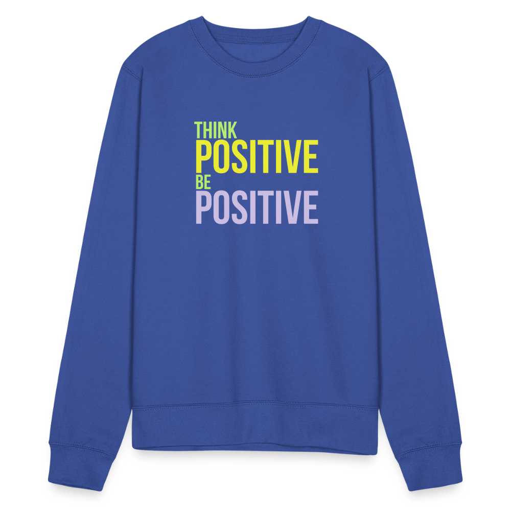 TeeFEVA Unisex Sweatshirt | Just Hoods Unisex Sweatshirt | Think Positive Be Positive