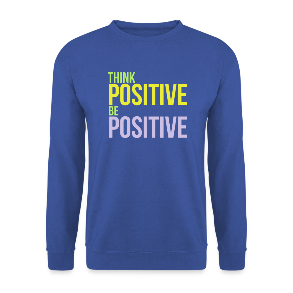 TeeFEVA Unisex Sweatshirt | Just Hoods Unisex Sweatshirt | Think Positive Be Positive
