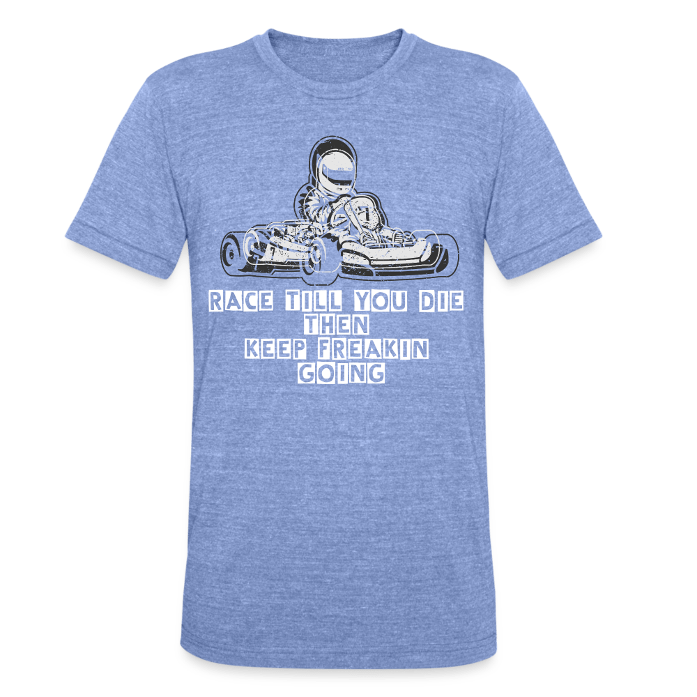 TeeFEVA Unisex Tri-Blend T-Shirt | Bella & Canvas One Life Live It & Race - Unisex Tri-Blend T-Shirt