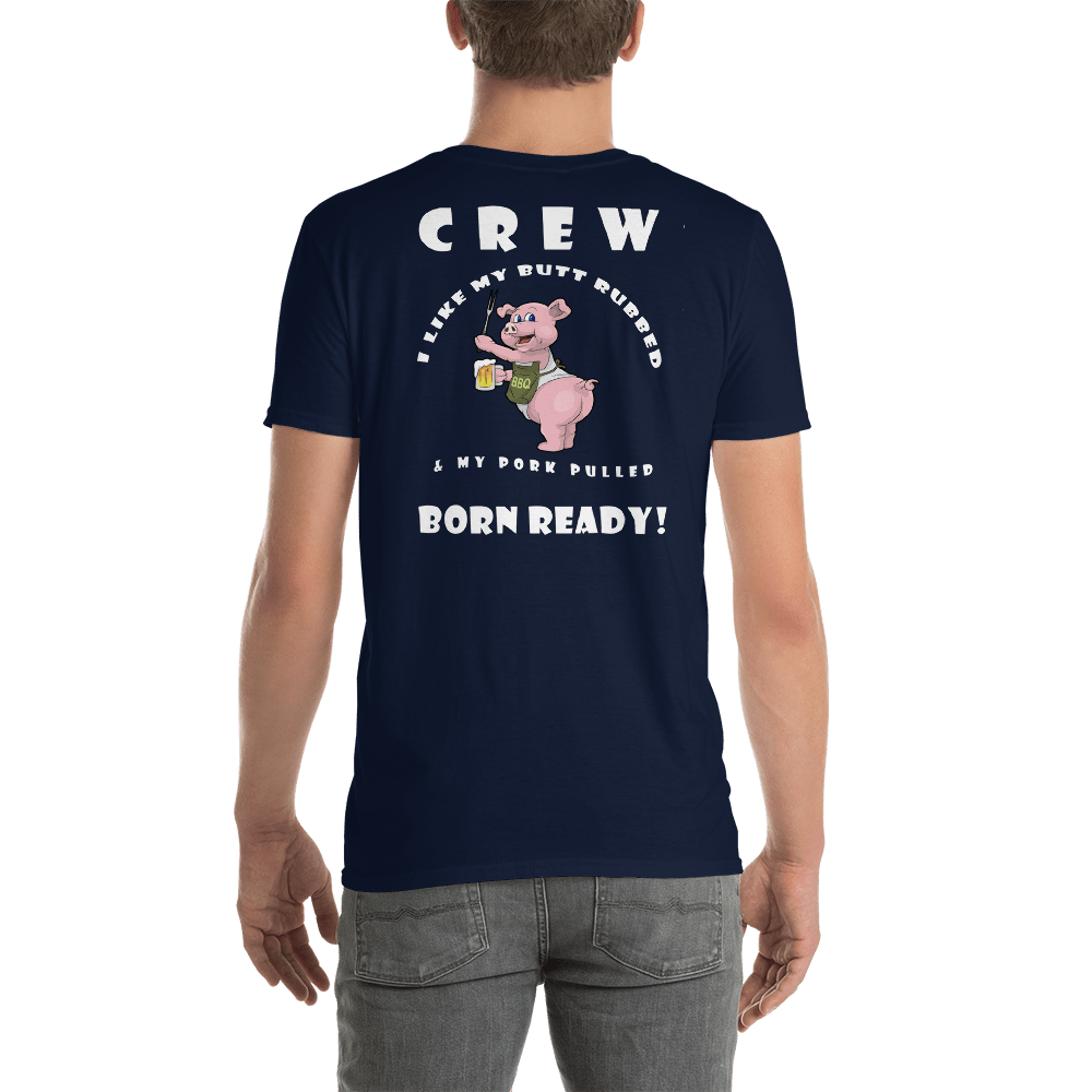 TeeFEVA CookHouse | T-Shirt | CREW - I Like My Butt Rubbed