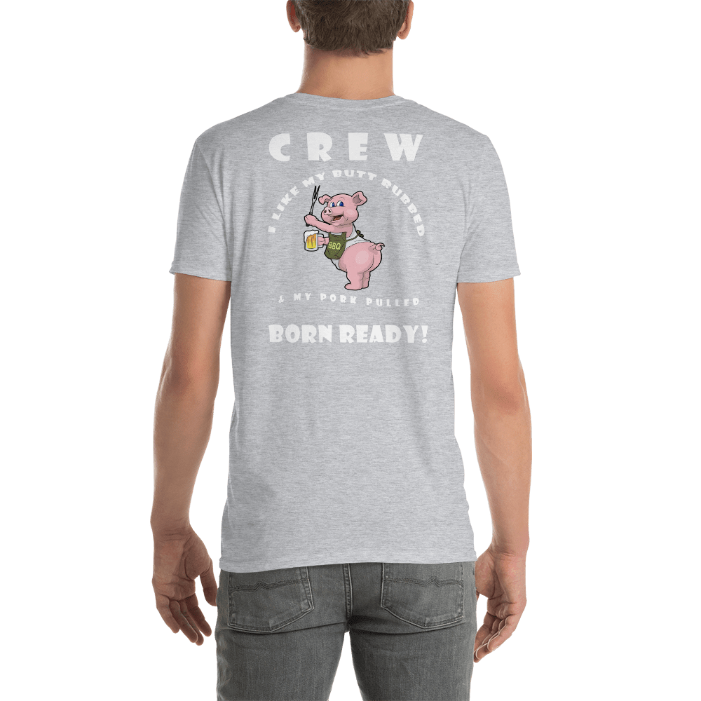 TeeFEVA CookHouse | T-Shirt | CREW - I Like My Butt Rubbed