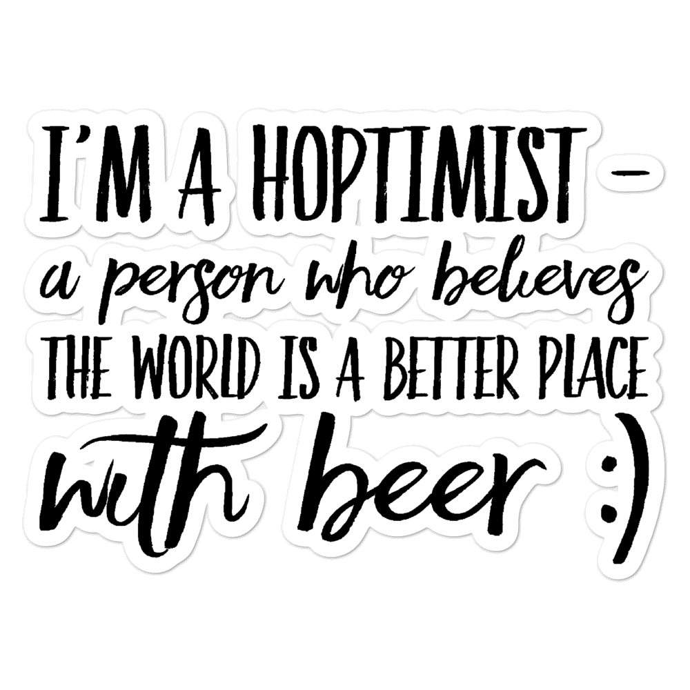 TeeFEVA I'm a Hoptimist | Bubble-free stickers