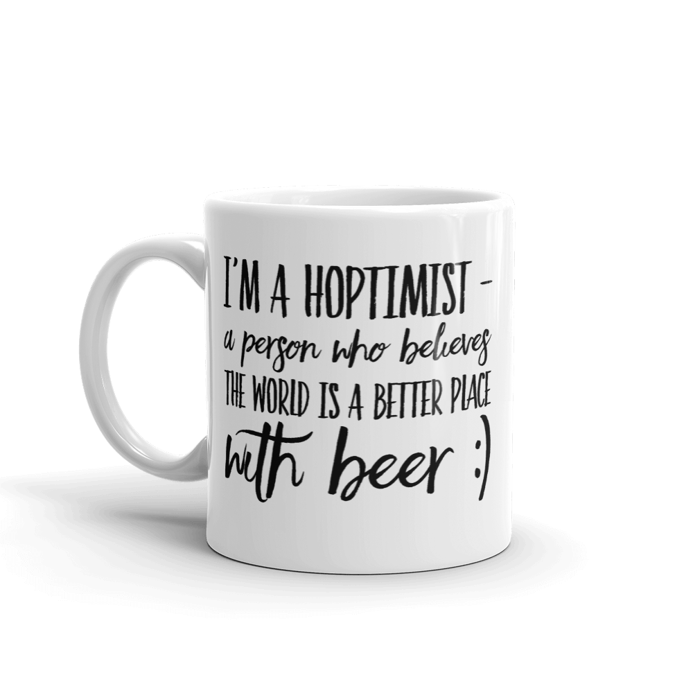 TeeFEVA TeeFEVA | Mug | Beer | Hoptimist's - A Better Place With Beer...