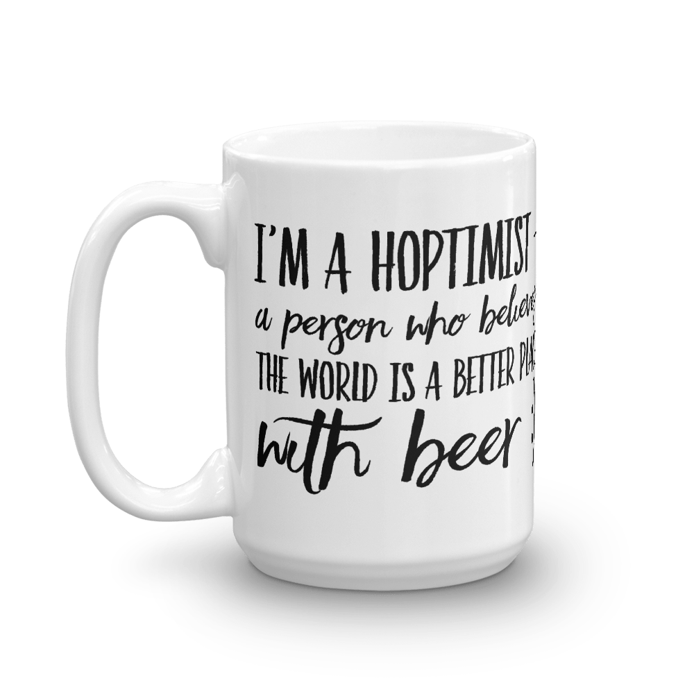 TeeFEVA TeeFEVA | Mug | Beer | Hoptimist's - A Better Place With Beer...
