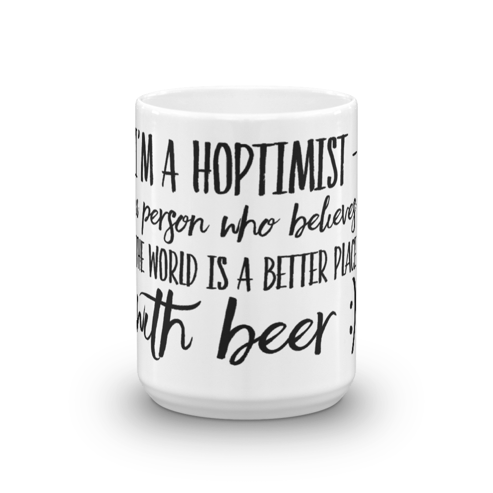 TeeFEVA TeeFEVA | Mug | Beer | Hoptimist's - A Better Place With Beer...
