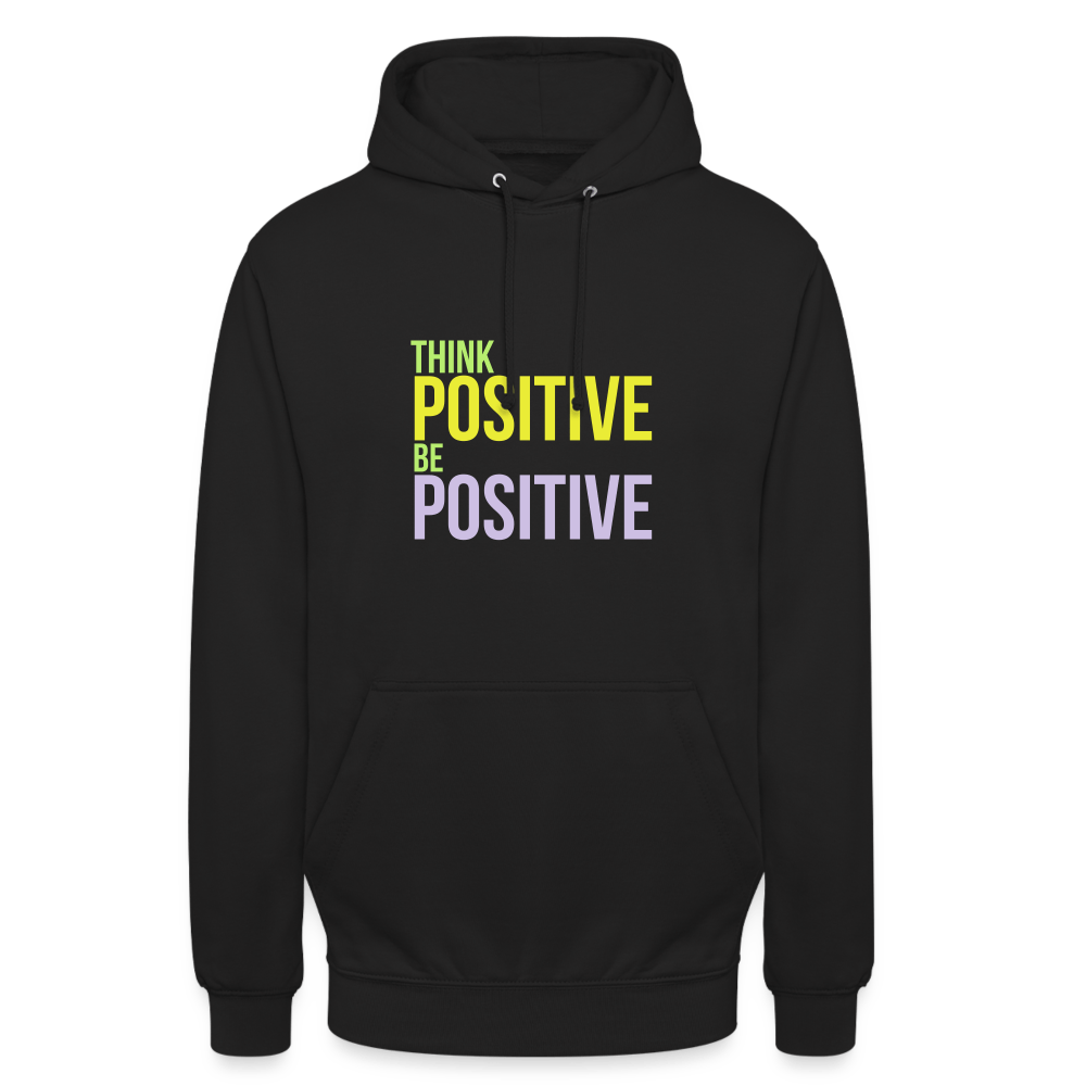 Think Positive Be Positive Unisex Hoodie - Complete Guide to Choosing the Perfect Hoodie