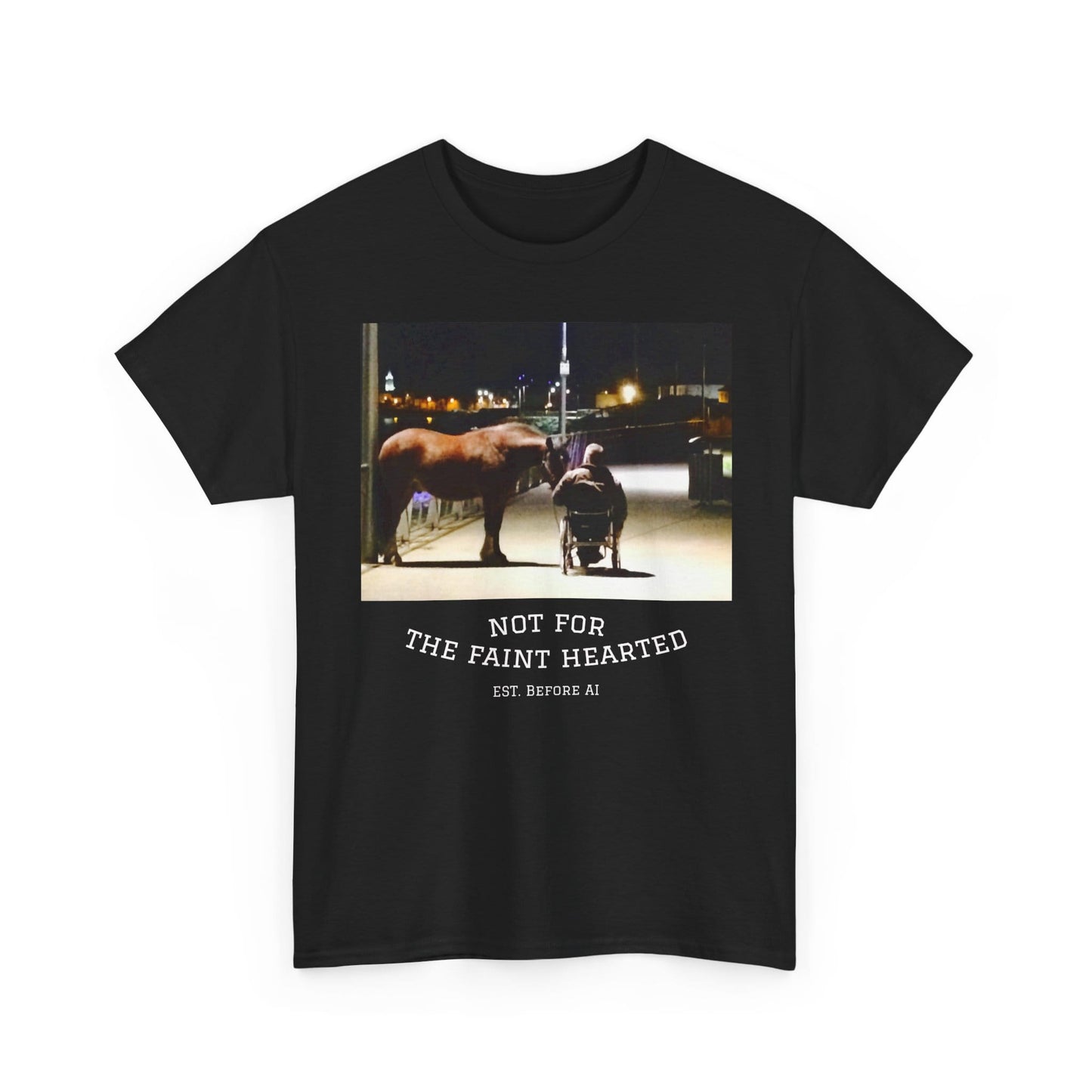 TeeFEVA T-Shirt Vintage Personal Memory Photo Tee — "Not For The Faint Hearted" (Est. Before AI)
