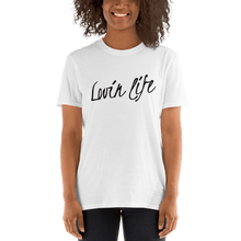 Load image into Gallery viewer, TeeFEVA Lovin Life Unisex T-Shirt