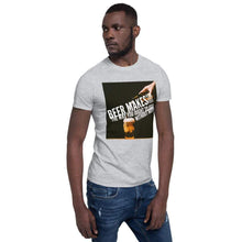 Load image into Gallery viewer, TeeFEVA T-Shirts Funny Unisex TShirt | Beer | Beer makes you feel like you should do... Without beer! :)