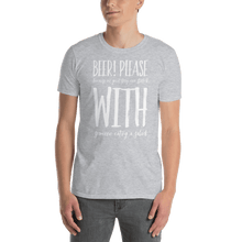Load image into Gallery viewer, TeeFEVA Tee Shirt TeeFEVA | T-Shirt | Beer | Beer Please Because...