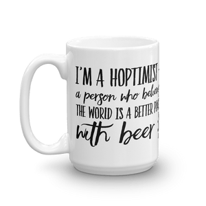 TeeFEVA TeeFEVA | Mug | Beer | Hoptimist's - A Better Place With Beer...