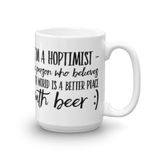 Load image into Gallery viewer, TeeFEVA TeeFEVA | Mug | Beer | Hoptimist&#39;s - A Better Place With Beer...