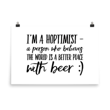 Load image into Gallery viewer, TeeFEVA TeeFEVA | Poster | Beer | Hoptimist&#39;s - A Better Place With Beer...Poster