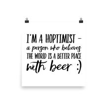 Load image into Gallery viewer, TeeFEVA TeeFEVA | Poster | Beer | Hoptimist&#39;s - A Better Place With Beer...Poster