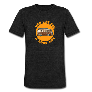 TeeFEVA Unisex Tri-Blend T-Shirt | Bella & Canvas Unisex Van Life T-Shirt | VAN LIFE FOR A GOOD LIFE